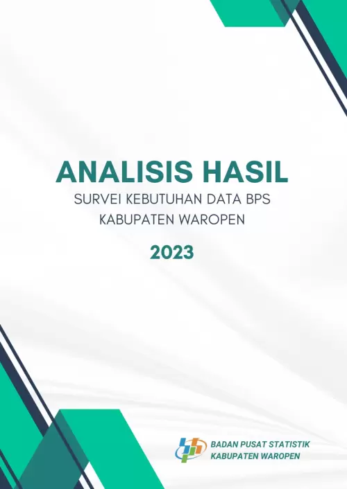 Analisis Hasil Survei Kebutuhan Data BPS Kabupaten Waropen 2023